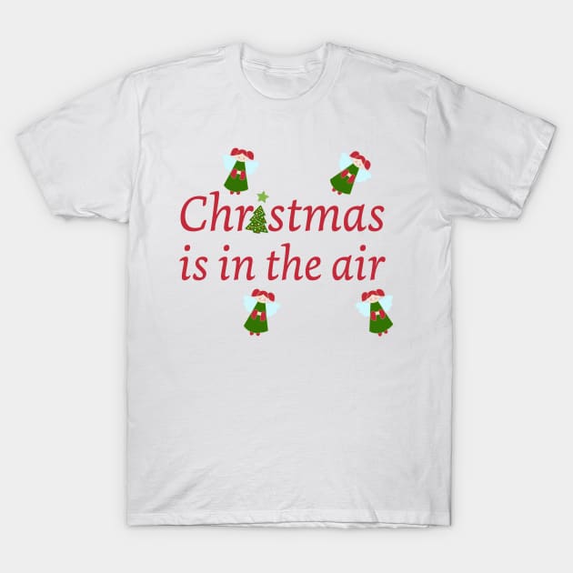 Christmas is in the air T-Shirt by Artstastic